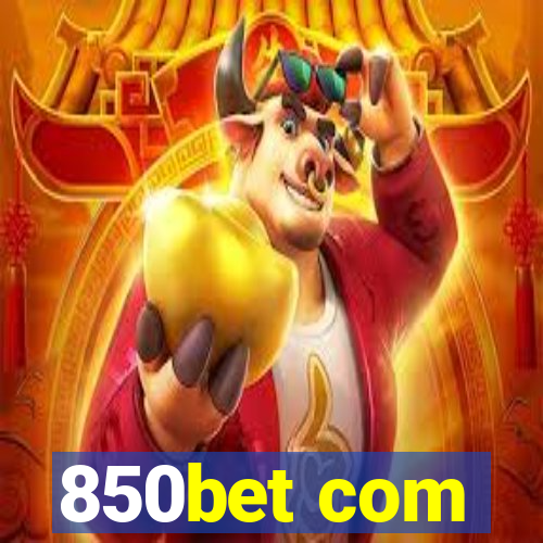 850bet com